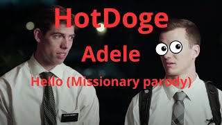Adele - Hello (Missionary parody) / HotDoge