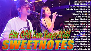 SWEETNOTES NEW PLAYLIST NONSTOP 2025🎶FULL ALBUM OPM TAGALOG LOVE SONGS💖NEW OPM LOVE SONGS 2025