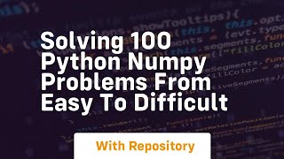 solving 100 python numpy problems from easy to difficult