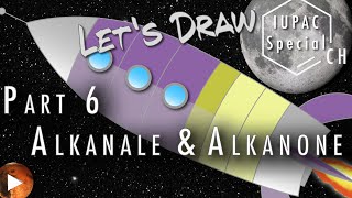 Let's Draw IUPAC Special: Part 6 - Alkanale und Alkanone