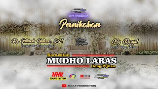 LIVE MUDHO LARAS  || WEDDING FATIMAH & ROSYID || NHK AUDIO || AUULS HD ||