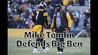 Steelers HC Mike Tomlin Defends Not Benching Ben Roethlisberger