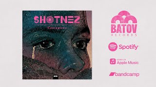 Shotnez - Contagious - (Batov Records)