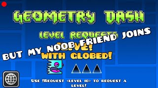 GEOMETRY DASH LEVEL REQUESTS *LIVE* WITH GLOBED! (2.2) #8