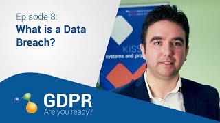 GDPR Are you ready? - 8: What is a Data Breach?