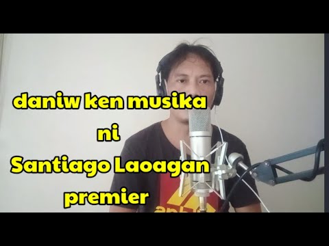 Kanta Ken Daniw Ni Santiago Laoagan - YouTube