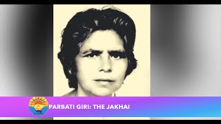 Parvati Giri: The Jakhai