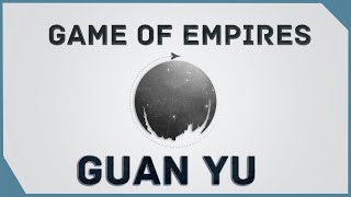 гайд на Game of Empires  -   Гуань Юй  \\  Guan Yu