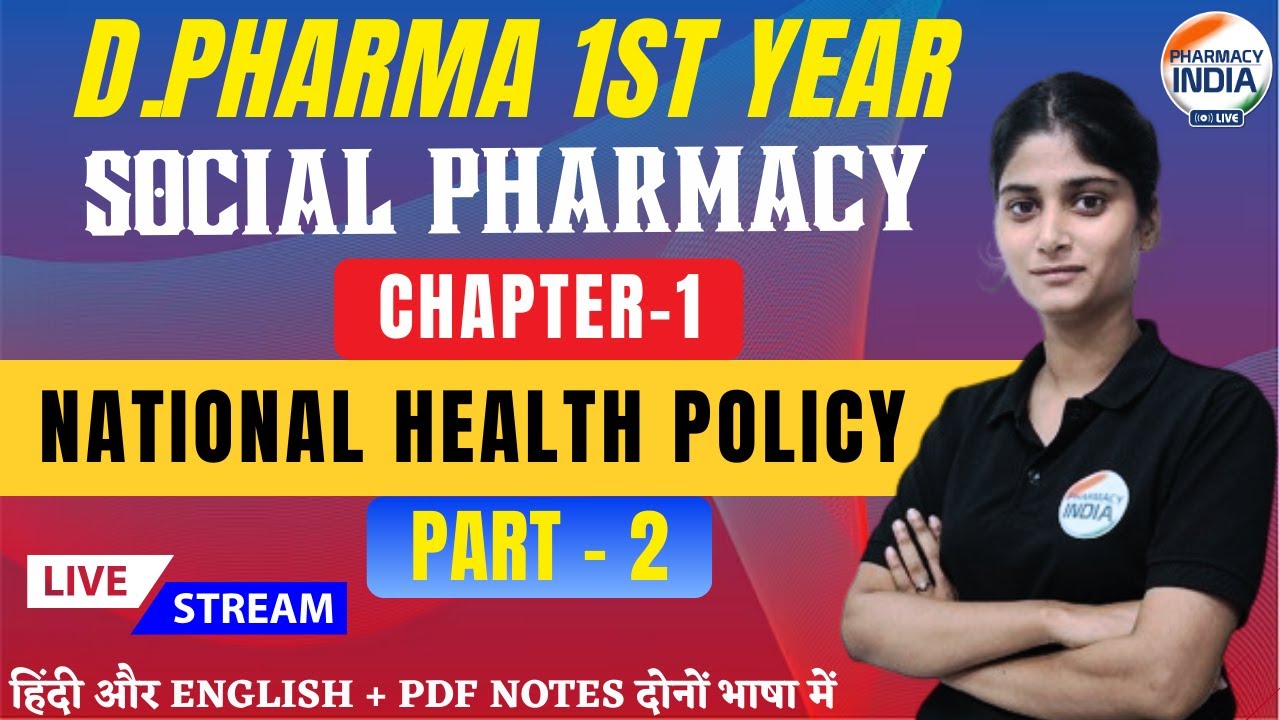 National Health Policy | Social Pharmacy | Chapter - 1 | Part - 2 | D ...