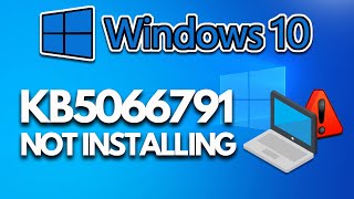 KB5066791 Update Not Installing In Windows 10 PC FIX