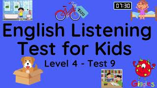 ESL - English Listening Test for Kids -  Level 4  - 9  (equivalent to eiken 5 level)