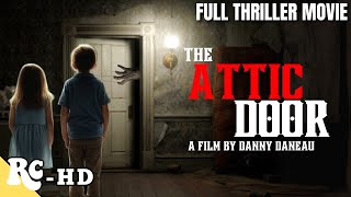The Attic Door  Movie |  Free Thriller Movie | HD English Thriller Movie