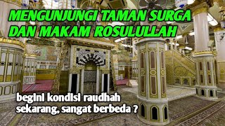 MAMPIR KE TAMAN SURGA (RAUDHAH)  DAN MAKAM ROSULULLAH SAW