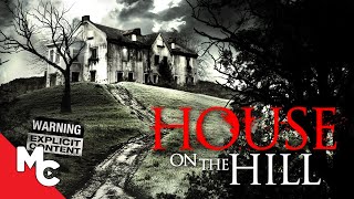 House on the Hill | Full Movie | Crime Horror | Disturbing True Story!