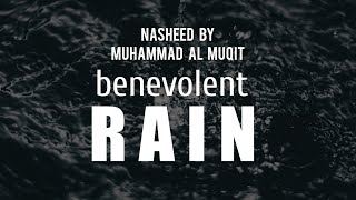 benevolent rain | Nasheed by Muhammad al muqit