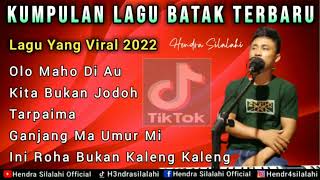 KUMPULAN LAGU BATAK TERBARU 2022 | VIRAL DI TIKTOK | Hendra Silalahi