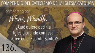 nº 136 ¿Qué quiere decir la Iglesia cuando confiesa:\