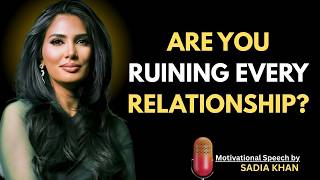 Why we sabotage relationships - Anxious & Avoidant Attachment Styles | Sadia Khan