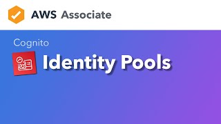 Cognito -  Identity Pools