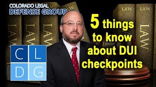 DUI checkpoints in Colorado -- 5 things to know