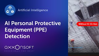 AI Personal Protective Equipment (PPE) Detection: Axxon ONE VMS