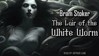 The Lair of the White Worm by Bram Stoker | Full Audiobook