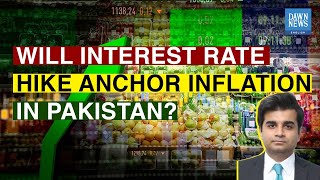 Will SBP Raising Interest Rate Anchor Inflation? | MoneyCurve | Dawn News English