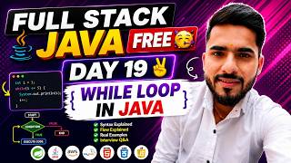 Full Stack Java Free 🥳 | Day 19 - While Loop in Java | aadiandjava 2.0