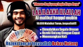 Laa ilaha illallah al malikul haqqul mubin - SHOLAWAT PENARIK REZEKI PALING DAHSYAT