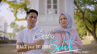 Download Mp3 BERGEK feat CUT ZUHRA TERBARU 2023 - SERBA SALAH [Official Music Video]