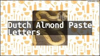 Recipe Dutch Almond Paste Letters