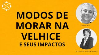 Modos de Morar na Velhice e seus Impactos