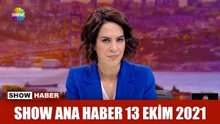 Show Ana Haber 13 Ekim 2021