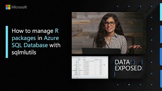 How to manage R packages in Azure SQL Database with sqlmlutils | Data Exposed