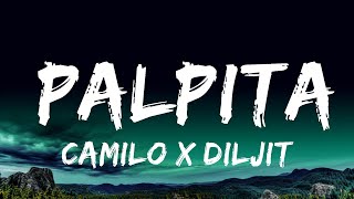 [1 HOUR]  Camilo x Diljit Dosanjh - Palpita (Letra/Lyrics)