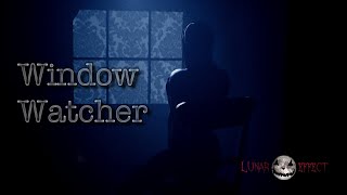 Window Watcher-A Short Horror Film