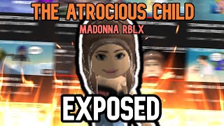 Madonna RBLX: The ATROCIOUS Child *EXPOSED* (ft. MohaPlayz, LtDoge \u0026 MrAnxiety)