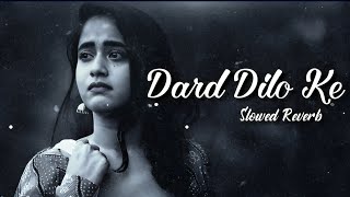 Dard Dilo Ke Song Sad version 😌😌. Only for music lover ( Slowed Reverb)