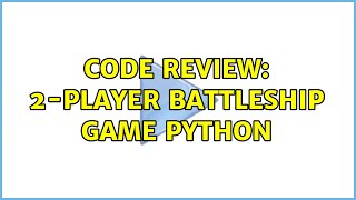 Code Review: 2-player Battleship game Python