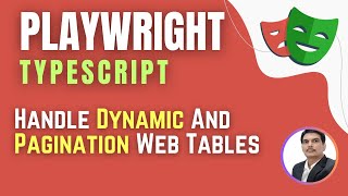 Playwright with TypeScript | Handle Dynamic And Pagination Web Tables (Session 10)