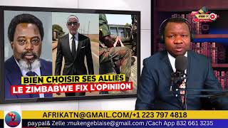 ACTU. ÉCLAIRÉES 2O-8 :LE ZIMBABWE FIXE L'OPINION SUR KABILA /LA RDC DOIT BIEN CHOISIR SES ALLIÉS