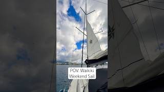 POV: Waikiki Weekend Sail #music