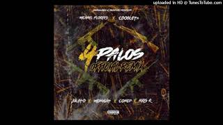 4 Palos Remix - Michael Florees x Cdobleta Ft. Conep x Midnvght x Juliito x Kris R 8d