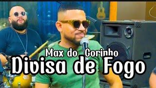 Divisa de Fogo - Max do Corinho (Cover)