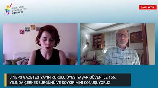 Meclislerin Sözü: '156. Yılında Çerkes Sürgünü ve Soykırımı'nı Yaşar Güven ile konuşuyoruz.