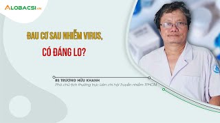 Đau cơ sau nhiễm virus, có đáng lo?