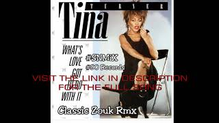 Tina Turner - What's Love Got To Do With It (Zouk Remix) (SNMiX) BPM 97