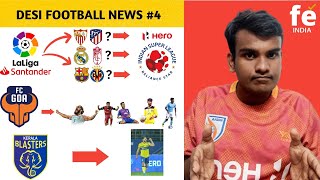 2 SPANISH CLUBS in pursuit of an ISL FRANCHISE | Desi Football News #4
