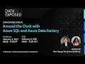 Around the Clock with Azure SQL & Azure Data Factory With Ask the Experts | Data Exposed Special