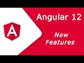 Angular 12 - new features | what's new in Angular 12